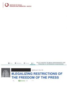 “Legalizing Restrictions of the Freedom of the Press”, a policy report of the Institute of Social Sciences and Humanities - Skopje